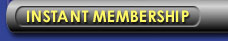 INSTANT MEMBERSHIP